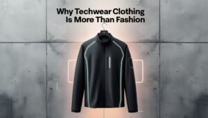 Why Techwear Clothing Is More Than Fashion